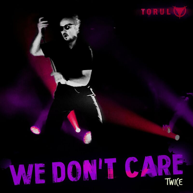 Torul - We Don't Care (Rotoskop Berlin Remix)